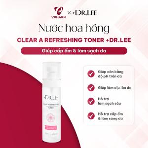 Nước hoa hồng cấp ẩm +Dr.lee 150ml - Clear A Refreshing Toner +Dr.lee